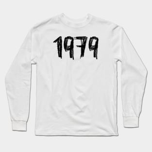 Since 1979, Year 1979, Born in 1979 Long Sleeve T-Shirt